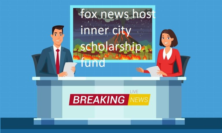 Inside the Fox News Host Inner-City Scholarship Fund: Contributions, Achievements, and Impact